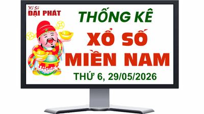 Thống Kê Xổ Số Miền Nam 29/05/2026 - Thống Kê XSMN Thứ 6 Ngày 29/05/2026